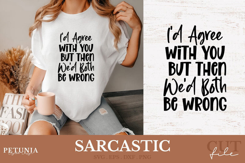Sarcastic SVG | Funny Sayings SVG SVG Petunia Digital Design 