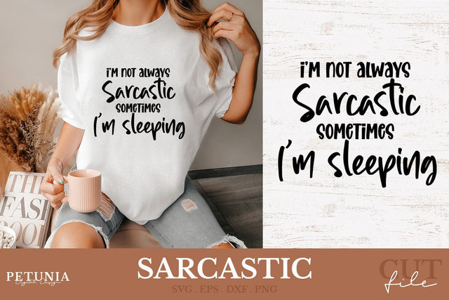 Sarcastic SVG | Funny Sayings SVG SVG Petunia Digital Design 