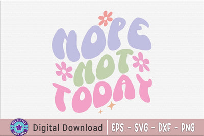 Sarcastic SVG, Nope Not Today SVG FiveStarCrafting 