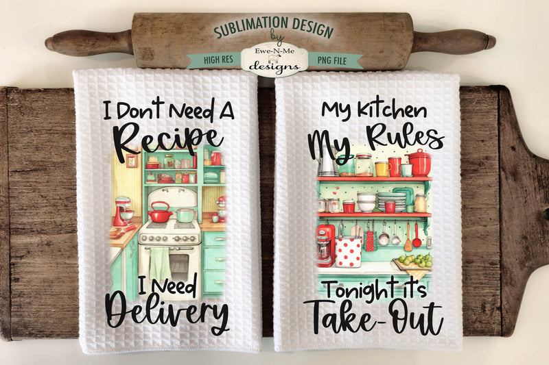 Sarcastic Towel Designs Funny Kitchen Towel Sublimation PNG Sublimation Ewe-N-Me Designs 