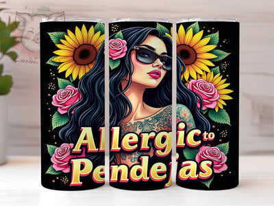 Sarcastic Tumbler, Allergic to Pendejas, 20oz Tumbler Wrap, Funny Drinkware, Sassy Quotes, Unique Gifts, Custom Sublimation Sublimation Lara' s Designs 