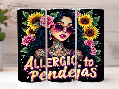 Sarcastic Tumbler, Allergic to Pendejas, 20oz Tumbler Wrap, Funny Drinkware, Sassy Quotes, Unique Gifts, Custom Sublimation Sublimation Lara' s Designs 
