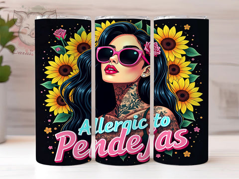 Sarcastic Tumbler, Allergic to Pendejas, 20oz Tumbler Wrap, Funny Drinkware, Sassy Quotes, Unique Gifts, Custom Sublimation Sublimation Lara' s Designs 