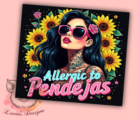 Sarcastic Tumbler, Allergic to Pendejas, 20oz Tumbler Wrap, Funny Drinkware, Sassy Quotes, Unique Gifts, Custom Sublimation Sublimation Lara' s Designs 