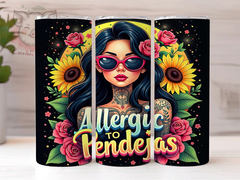 Sarcastic Tumbler, Allergic to Pendejas, 20oz Tumbler Wrap, Funny Drinkware, Sassy Quotes, Unique Gifts, Custom Sublimation Sublimation Lara' s Designs 