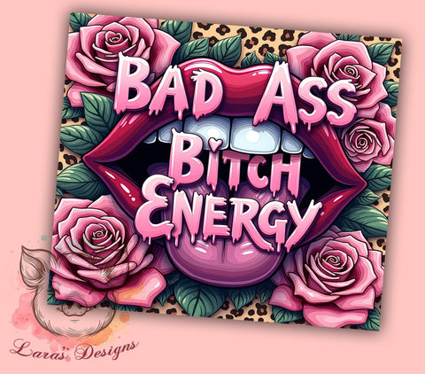 Sarcastic Tumbler, Badass Bitch, Sassy Quotes, 20oz Tumbler, Funny Sayings, Sublimation Wrap, Unique Gifts Sublimation Lara' s Designs 