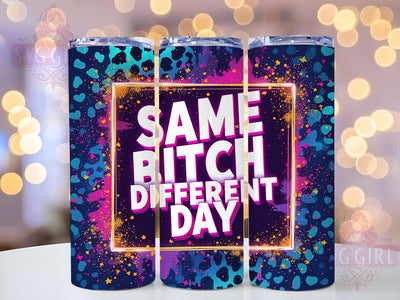 Sarcastic Tumbler, Funny Cup, Different Day Design, 20oz Tumbler Wrap, PNG Sublimation, Gift Idea, Humor Mug, Sassy Gift Sublimation SvggirlplusArt 