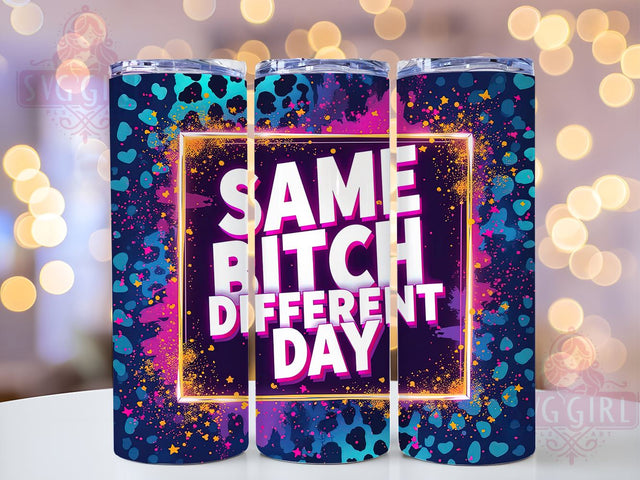 Sarcastic Tumbler, Funny Cup, Different Day Design, 20oz Tumbler Wrap, PNG Sublimation, Gift Idea, Humor Mug, Sassy Gift Sublimation SvggirlplusArt 