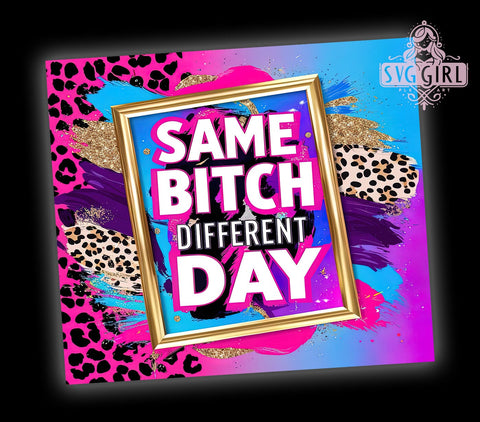 Sarcastic Tumbler, Funny Cup, Different Day Design, 20oz Tumbler Wrap, PNG Sublimation, Gift Idea, Humor Mug, Sassy Gift Sublimation SvggirlplusArt 