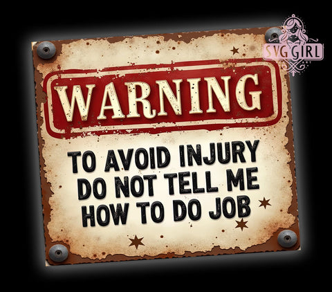 Sarcastic Tumbler, Funny Cup, Don't Tell Me My Job, 20oz Tumbler Wrap, PNG Sublimation, Gift Idea, Humor Mug, Warning Design Sublimation SvggirlplusArt 