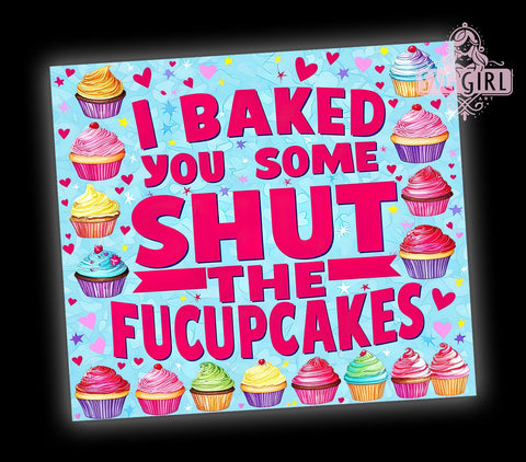 Sarcastic Tumbler, Funny Cup, Fucupcakes Design, 20oz Tumbler Wrap, PNG Sublimation, Gift Idea, Humor Mug, Sarcastic Gift Sublimation SvggirlplusArt 