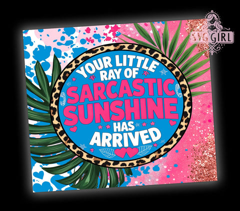 Sarcastic Tumbler, Funny Cup, Sunshine Design, 20oz Tumbler Wrap, PNG Sublimation, Gift Idea, Humor Mug, Positive Vibes Sublimation SvggirlplusArt 