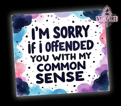 Sarcastic Tumbler, Funny Quote Design, 20oz Tumbler Wrap, Sublimation PNG, Digital Download, Gift for Friends, Sassy Tumbler Sublimation SvggirlplusArt 