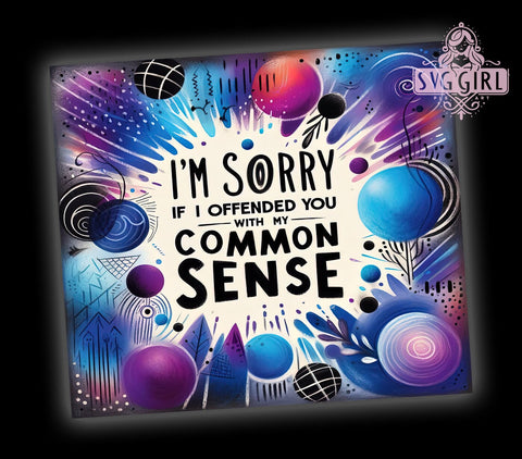 Sarcastic Tumbler, Funny Quote Design, 20oz Tumbler Wrap, Sublimation PNG, Digital Download, Gift for Friends, Sassy Tumbler Sublimation SvggirlplusArt 