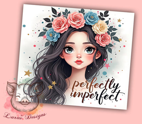 Sarcastic Tumbler, Perfectly Imperfect, Flower Design, 20oz Tumbler Wrap, Funny Drinkware, Custom Sublimation, Unique Gifts Sublimation Lara' s Designs 
