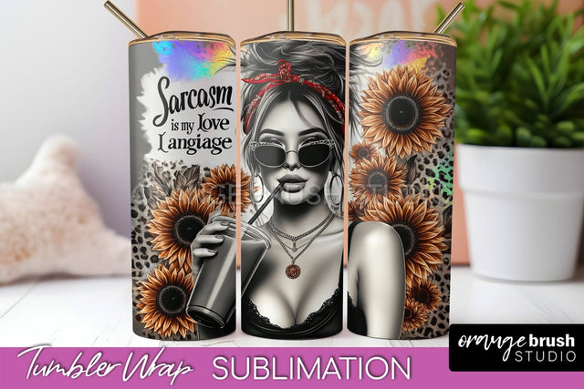 Sarcastic Tumbler Wrap - Sassy Girl Tumbler Sublimation Sublimation OrangeBrushStudio 