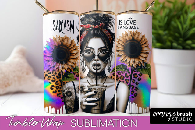 Sarcastic Tumbler Wrap - Sassy Girl Tumbler Sublimation Sublimation OrangeBrushStudio 