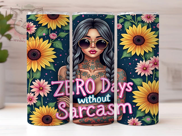 Sarcastic Tumbler, Zero Days Without Sarcasm, 20oz Tumbler Wrap, Funny Drinkware, Sarcasm Quotes, Unique Gifts, Custom Sublimation Sublimation Lara' s Designs 