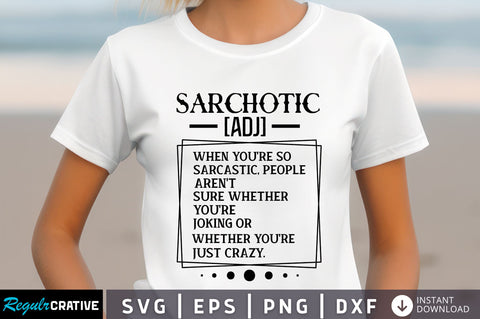 Sarchotic adj when youre Svg Design SVG Regulrcrative 