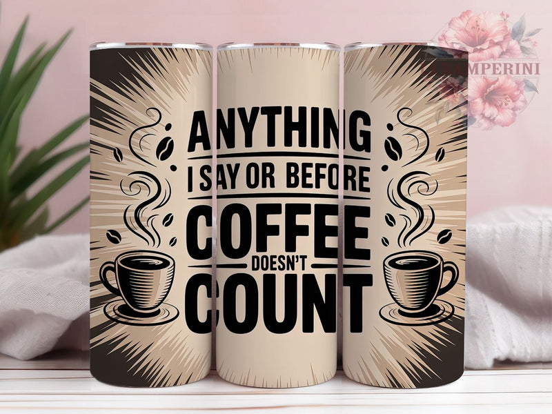 Sassy Coffee Lover Humor Tumbler, Coffee Lover Wrap, Caffeine Quote Tumbler, Morning Humor Sublimation, Coffee Addict Design, Sassy Coffee Tumbler Wrap, Before Coffee Quote Tumbler Sublimation Li Zamperini 