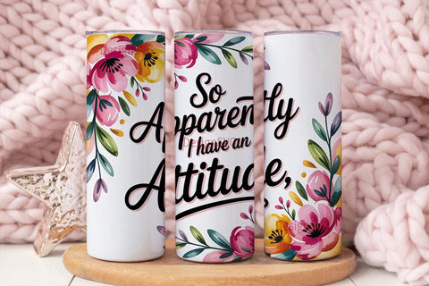Sassy Floral Attitude 20oz Tumbler Wrap Sublimation DesignSVG 