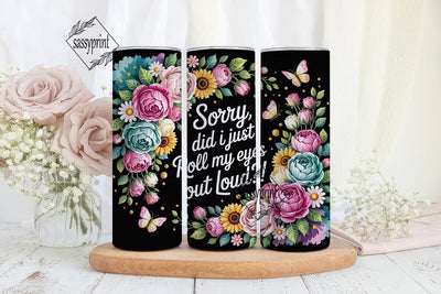 Sassy Floral Tumbler Wrap PNG Sublimation sassyprint 