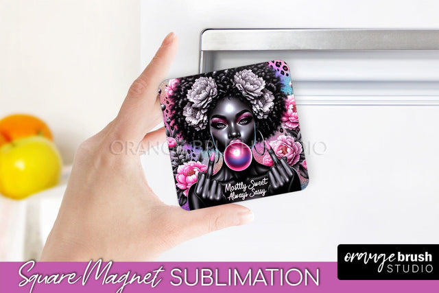 Sassy Girl Magnet Sublimation, Sarcastic Quotes Magnet Sublimation OrangeBrushStudio 