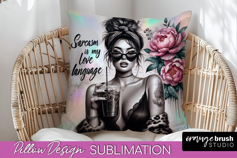 Sassy Girl Pillow Cover - Sarcastic Qoute Pillow Sublimation Sublimation OrangeBrushStudio 