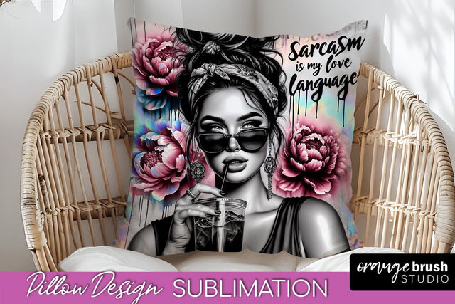 Sassy Girl Pillow Cover - Sarcastic Qoute Pillow Sublimation Sublimation OrangeBrushStudio 