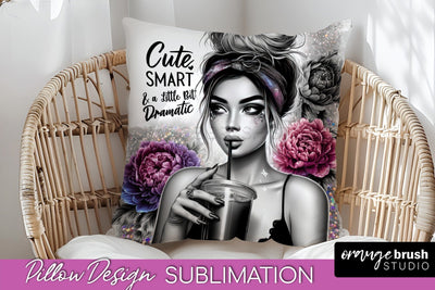 Sassy Girl Pillow Cover - Sarcastic Qoute Pillow Sublimation Sublimation OrangeBrushStudio 