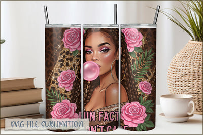 Sassy Girl Sarcastic 20 Oz Tumbler Wrap PNG Sublimation Shetara Begum 