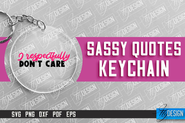 Sassy Keychain Design | Round Keychain Design | Sarcastic Quotes SVG Fly Design 