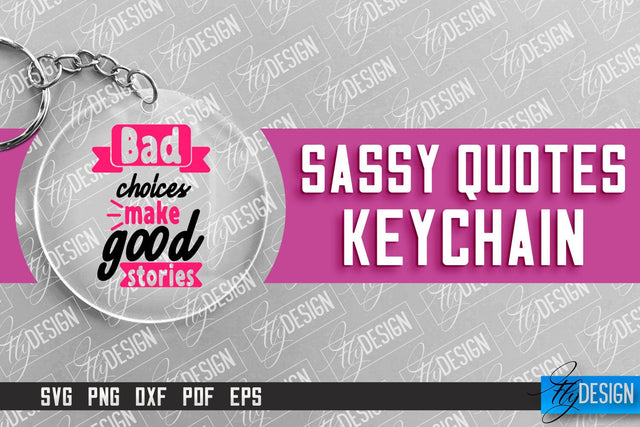 Sassy Keychain Design | Round Keychain Design | Sarcastic Quotes SVG Fly Design 