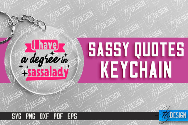 Sassy Keychain Design | Round Keychain Design | Sarcastic Quotes SVG Fly Design 