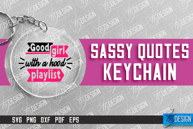 Sassy Keychain Design | Round Keychain Design | Sarcastic Quotes SVG Fly Design 