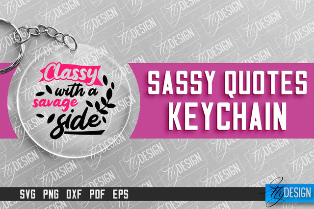 Sassy Keychain Design | Round Keychain Design | Sarcastic Quotes SVG Fly Design 