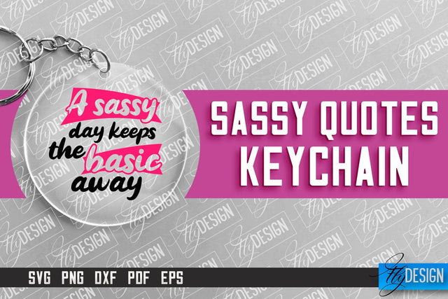 Sassy Keychain Design | Round Keychain Design | Sarcastic Quotes SVG Fly Design 