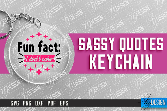 Sassy Keychain Design | Round Keychain Design | Sarcastic Quotes SVG Fly Design 