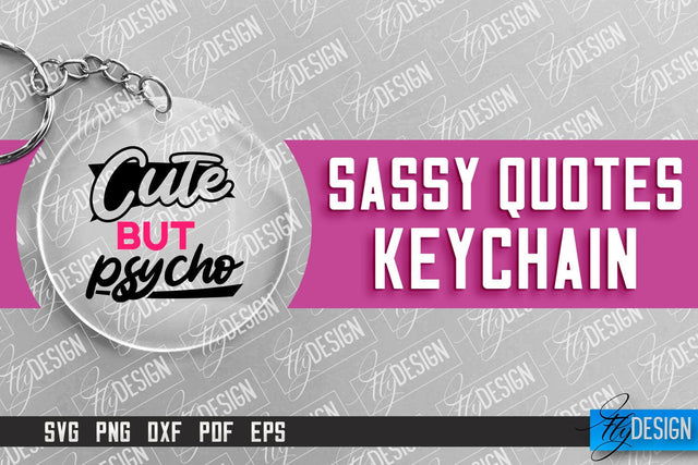 Sassy Keychain Design | Round Keychain Design | Sarcastic Quotes SVG Fly Design 