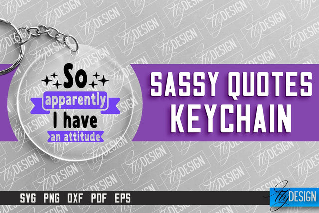 Sassy Keychain Design | Round Keychain Design | Sarcastic Quotes SVG Fly Design 