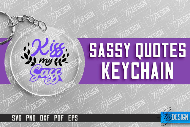Sassy Keychain Design | Round Keychain Design | Sarcastic Quotes SVG Fly Design 