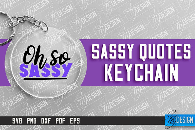 Sassy Keychain Design | Round Keychain Design | Sarcastic Quotes SVG Fly Design 
