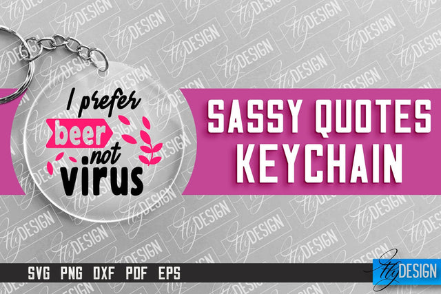 Sassy Keychain Design | Round Keychain Design | Sarcastic Quotes SVG Fly Design 