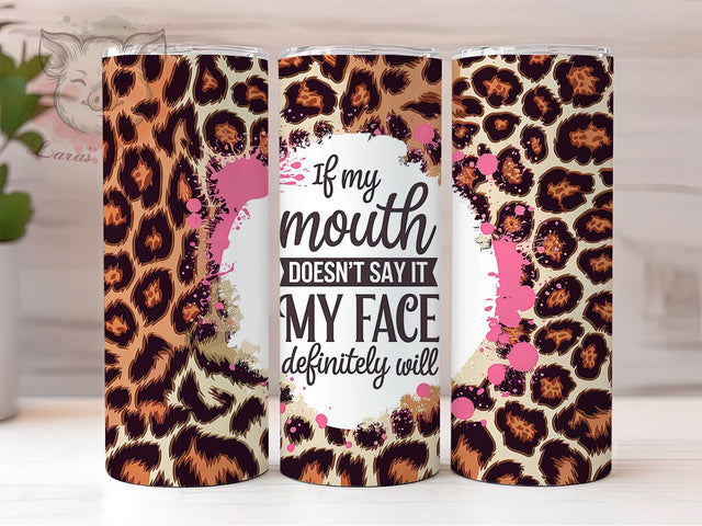 Sassy Leopard Funny Sarcastic Tumbler, Leopard Print Tumbler, Funny Tumbler, Sarcastic Tumbler, Attitude Tumbler, 20oz Sublimation Wrap, Humor Tumbler Sublimation Lara' s Designs 