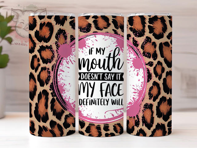 Sassy Leopard Funny Sarcastic Tumbler, Leopard Print Tumbler, Funny Tumbler, Sarcastic Tumbler, Attitude Tumbler, 20oz Sublimation Wrap, Humor Tumbler Sublimation Lara' s Designs 