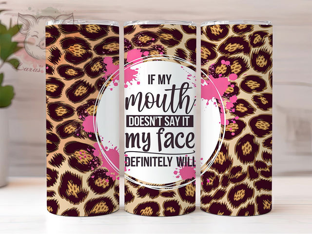Sassy Leopard Funny Sarcastic Tumbler, Leopard Print Tumbler, Funny Tumbler, Sarcastic Tumbler, Attitude Tumbler, 20oz Sublimation Wrap, Humor Tumbler Sublimation Lara' s Designs 