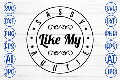 Sassy Like My Auntie SVG Syaman 