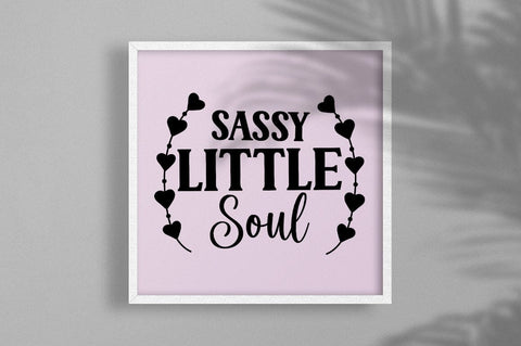 Sassy Little Soul SVG Design SVG Designangry 