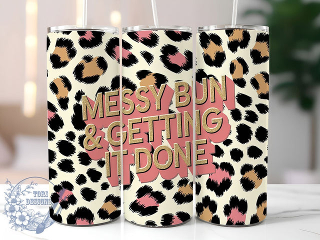Sassy Messy Bun Leopard Print 20oz Tumbler, Leopard Print Tumbler, Mom Life Tumbler, Getting It Done Tumbler, Animal Print Tumbler, 20oz Sublimation Wrap, Sassy Tumbler Sublimation ToriDesigns 