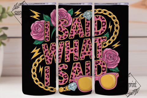 Sassy Quote 20oz Tumbler Design Sublimation sassyprint 